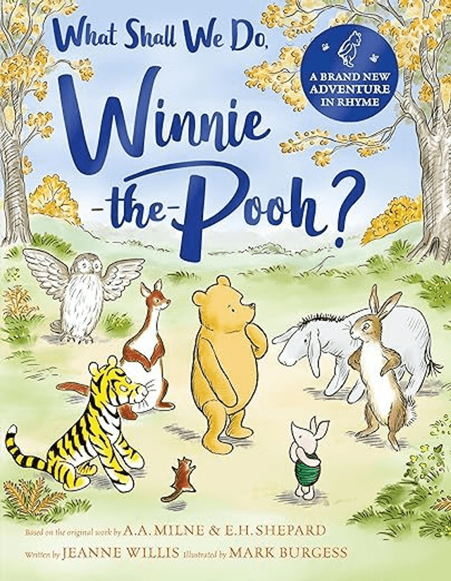 What Shall We Do, Winnie-the-Pooh?: A Brand New Winnie-the-Pooh Adventure (Hardback)