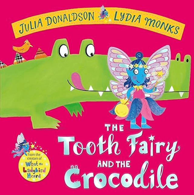 The Tooth Fairy and the Crocodile (Hardback)