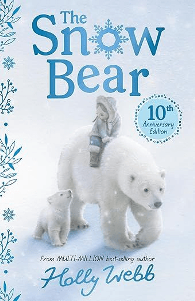 The Snow Bear 10th Anniversary Edition (Winter Wildlife Stories) 
