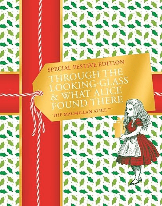 Through the Looking-glass and What Alice Found There Festive Edition (Hardback)