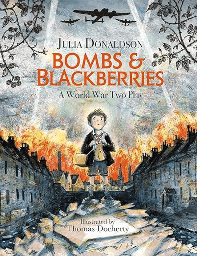 Bombs and Blackberries A World War Two Play