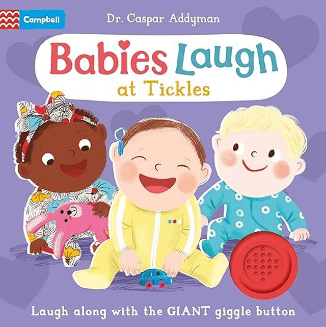 Babies Laugh at Tickles: Sound Book with Giant Giggle Button to Press (Board Book)