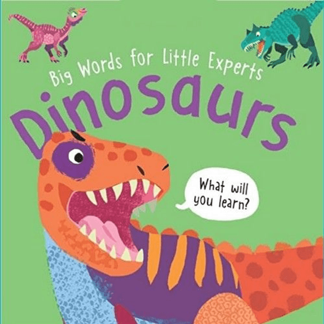 Big Words for Little Experts: Dinosaurs