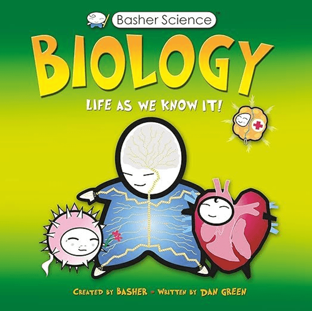 Basher Science: Biology: Life as We Know It!