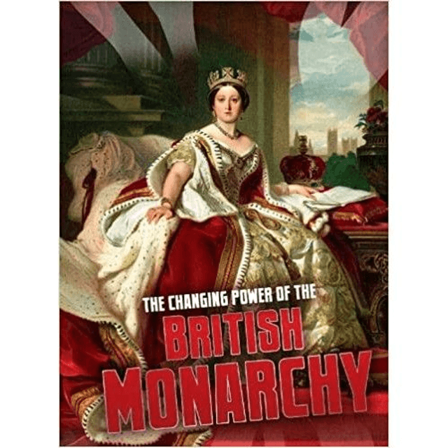 The Changing of the British Monarchy