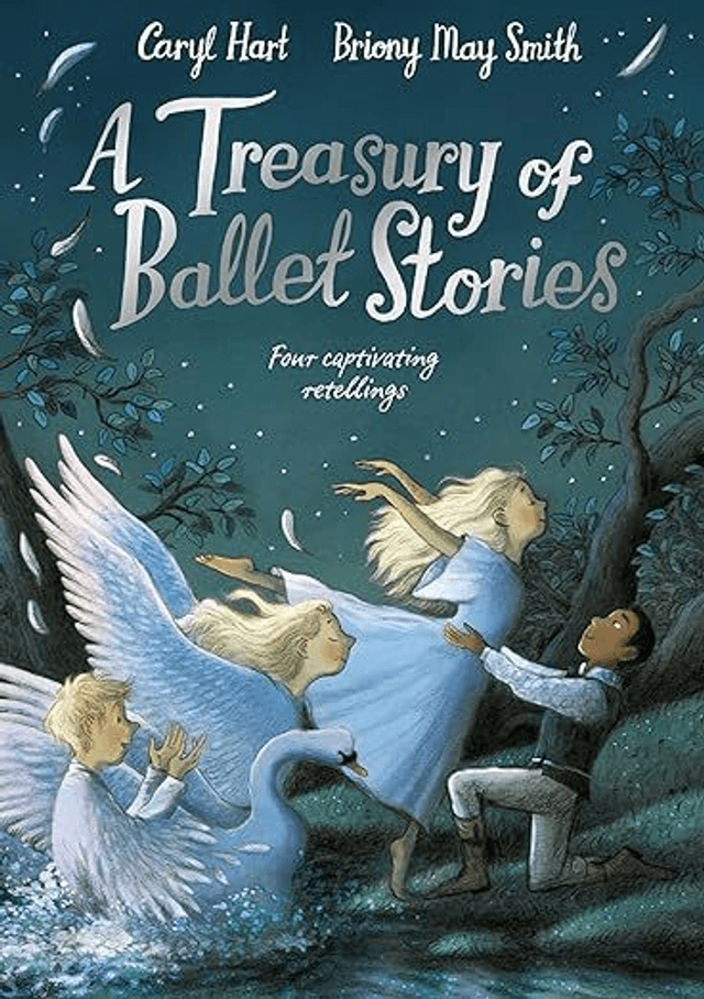 A Treasury of Ballet Stories: Four Captivating Retellings (Hardback)